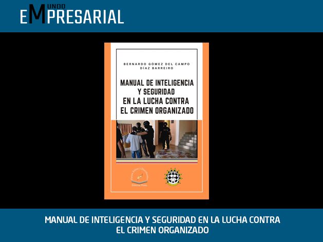 MANUAL DE INTELIGENCIA Y SEGURIDAD EN LA LUCHA CONTRA EL CRIMEN ORGANIZADO