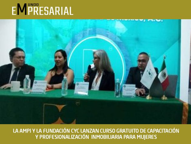 LA AMPI Y LA FUNDACIÓN CYC LANZAN CURSO GRATUITO DE CAPACITACIÓN Y PROFESIONALIZACIÓN  INMOBILIARIA PARA MUJERES