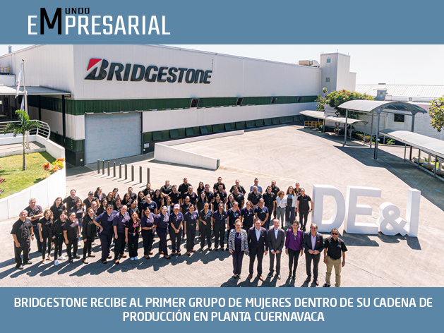 BRIDGESTONE RECIBE AL PRIMER GRUPO DE MUJERES DENTRO DE SU CADENA DE PRODUCCIÓN EN PLANTA CUERNAVACA