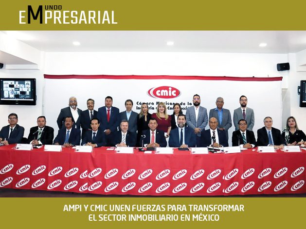 AMPI Y CMIC UNEN FUERZAS PARA TRANSFORMAR EL SECTOR INMOBILIARIO EN MÉXICO