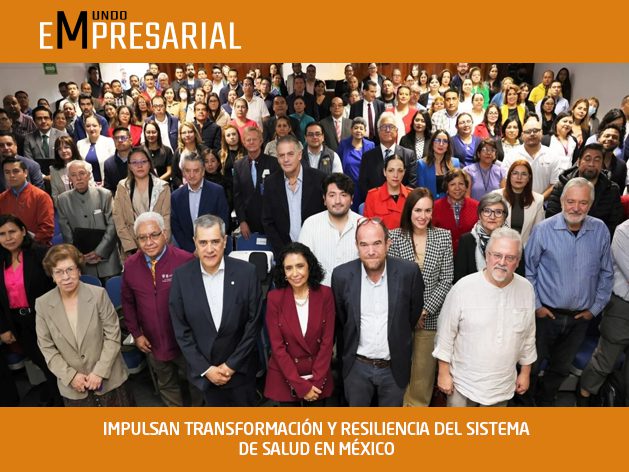 IMPULSAN TRANSFORMACIÓN Y RESILIENCIA DEL SISTEMA DE SALUD EN MÉXICO