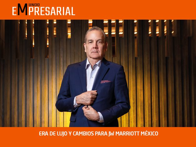 ERA DE LUJO Y CAMBIOS PARA JW MARRIOTT MÉXICO