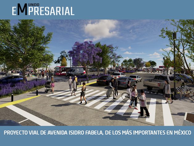 PROYECTO VIAL DE AVENIDA ISIDRO FABELA, DE LOS MÁS IMPORTANTES EN MÉXICO