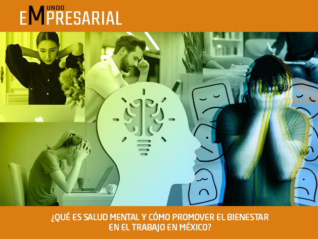 ¿QUÉ ES SALUD MENTAL Y CÓMO PROMOVER EL BIENESTAR EN EL TRABAJO EN MÉXICO?