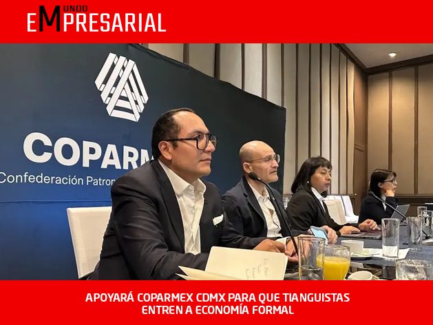 APOYARÁ COPARMEX CDMX PARA QUE TIANGUISTAS ENTREN A ECONOMÍA FORMAL