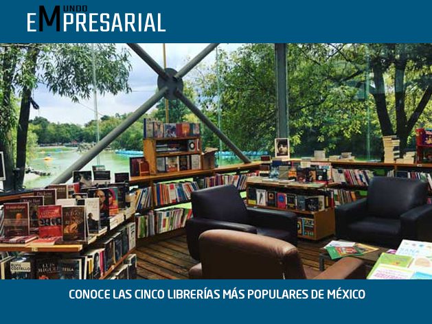 CONOCE LAS CINCO LIBRERÍAS MÁS POPULARES DE MÉXICO