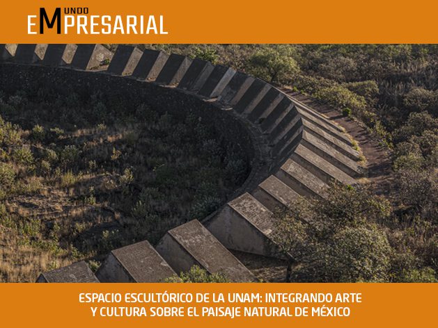 ESPACIO ESCULTÓRICO DE LA UNAM: INTEGRANDO ARTE Y CULTURA SOBRE EL PAISAJE NATURAL DE MÉXICO