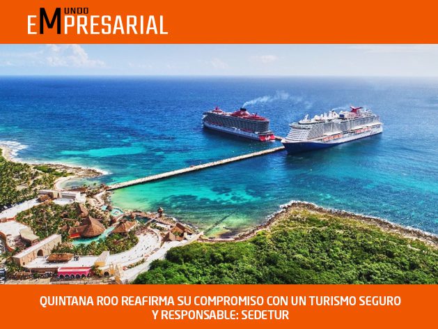 QUINTANA ROO REAFIRMA SU COMPROMISO CON UN TURISMO SEGURO Y RESPONSABLE: SEDETUR