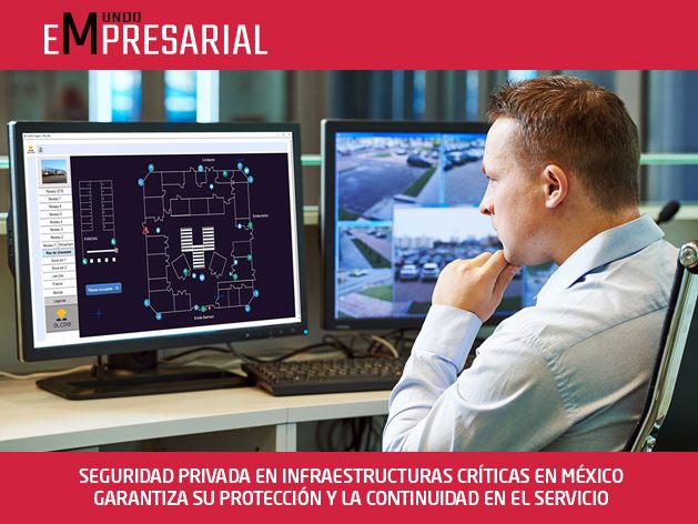 SEGURIDAD PRIVADA EN INFRAESTRUCTURAS CRÍTICAS EN MÉXICO GARANTIZA SU PROTECCIÓN Y LA CONTINUIDAD EN EL SERVICIO