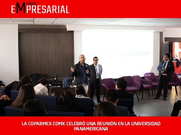 LA COPARMEX CDMX CELEBRÓ UNA REUNIÓN EN LA UNIVERSIDAD PANAMERICANA