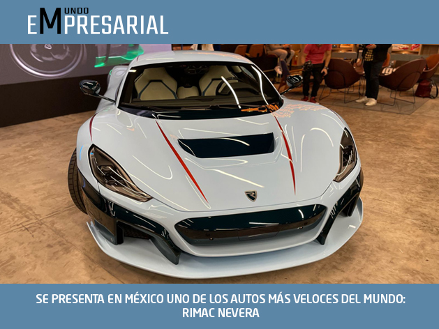 SE PRESENTA EN MÉXICO UNO DE LOS AUTOS MÁS VELOCES DEL MUNDO: RIMAC NEVERA