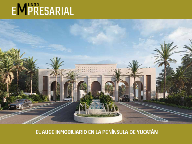 EL AUGE INMOBILIARIO EN LA PENÍNSULA DE YUCATÁN