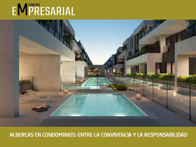 ALBERCAS EN CONDOMINIOS: ENTRE LA CONVIVENCIA Y LA RESPONSABILIDAD