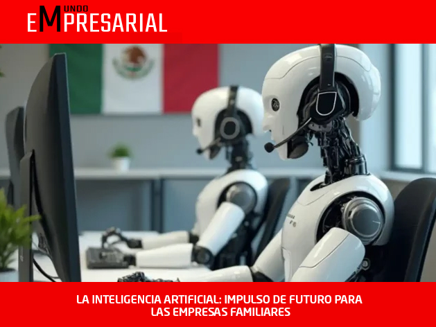 LA INTELIGENCIA ARTIFICIAL: IMPULSO DE FUTURO PARA LAS EMPRESAS FAMILIARES