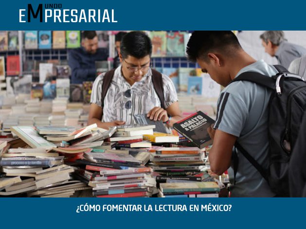 ¿CÓMO FOMENTAR LA LECTURA EN MÉXICO? UNA DISCUSIÓN ABIERTA