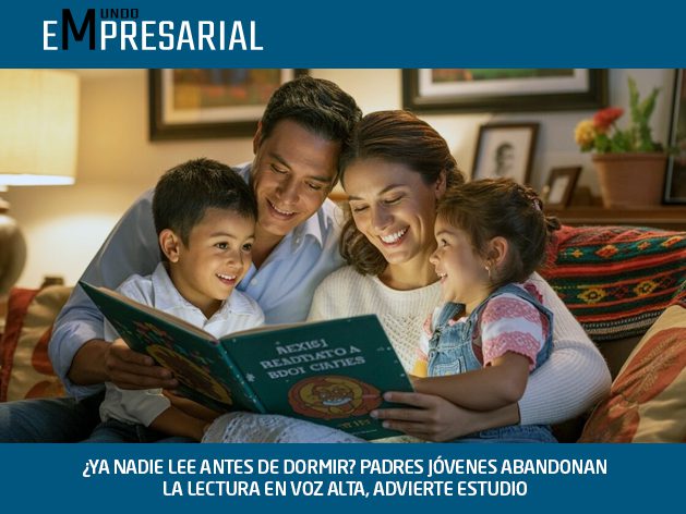 ¿YA NADIE LEE ANTES DE DORMIR? PADRES JÓVENES ABANDONAN LA LECTURA EN VOZ ALTA, ADVIERTE ESTUDIO