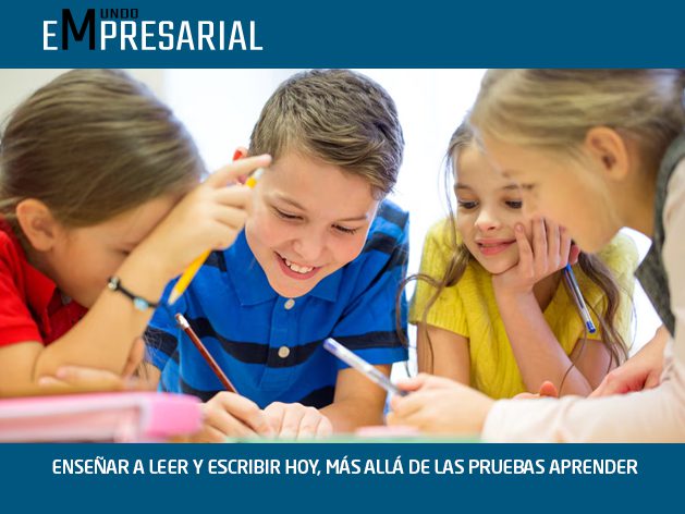 ENSEÑAR A LEER Y ESCRIBIR HOY, MÁS ALLÁ DE LAS PRUEBAS APRENDER
