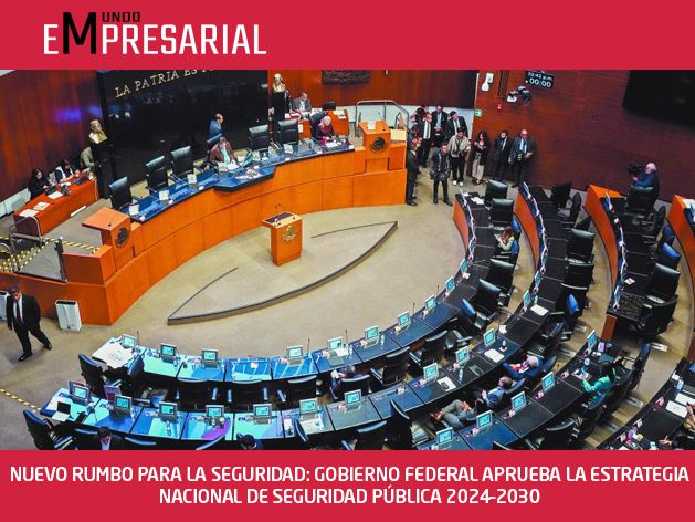 NUEVO RUMBO PARA LA SEGURIDAD: GOBIERNO FEDERAL APRUEBA LA ESTRATEGIA NACIONAL DE SEGURIDAD PÚBLICA 2024–2030