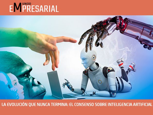 LA EVOLUCIÓN QUE NUNCA TERMINA: EL CONSENSO SOBRE INTELIGENCIA ARTIFICIAL