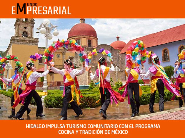 HIDALGO IMPULSA TURISMO COMUNITARIO CON EL PROGRAMA COCINA Y TRADICIÓN DE MÉXICO