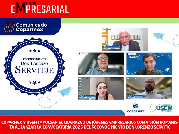 COPARMEX Y USEM IMPULSAN EL LIDERAZGO DE JÓVENES EMPRESARIOS CON VISIÓN HUMANISTA AL LANZAR LA CONVOCATORIA 2025 DEL RECONOCIMIENTO DON LORENZO SERVITJE