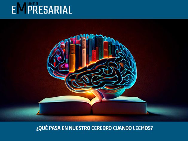 ¿QUÉ PASA EN NUESTRO CEREBRO CUANDO LEEMOS?