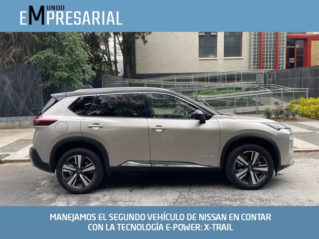MANEJAMOS EL SEGUNDO VEHÍCULO DE NISSAN EN CONTAR CON LA TECNOLOGÍA E-POWER: X-TRAIL
