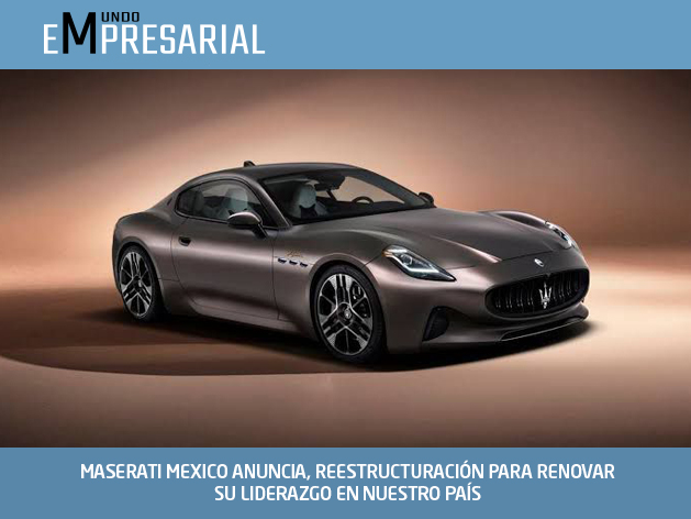 MASERATI MEXICO ANUNCIA, REESTRUCTURACIÓN PARA RENOVAR SU LIDERAZGO EN NUESTRO PAÍS