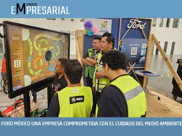 FORD MÉXICO UNA EMPRESA COMPROMETIDA CON EL CUIDADO DEL MEDIO AMBIENTE