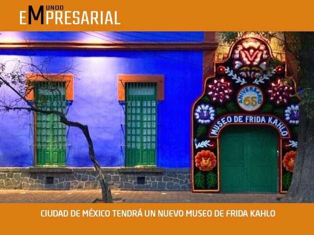 CIUDAD DE MÉXICO TENDRÁ UN NUEVO MUSEO DE FRIDA KAHLO
