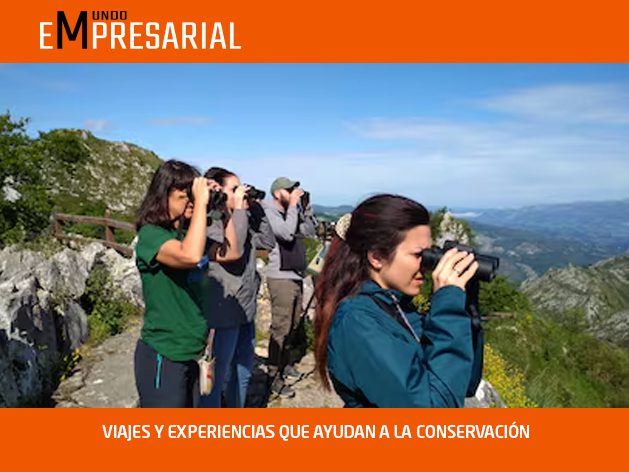 VIAJES Y EXPERIENCIAS QUE AYUDAN A LA CONSERVACIÓN