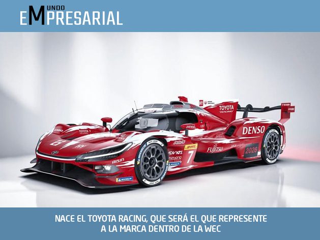 NACE EL TOYOTA RACING, QUE SERÁ EL QUE REPRESENTE A LA MARCA DENTRO DE LA WEC