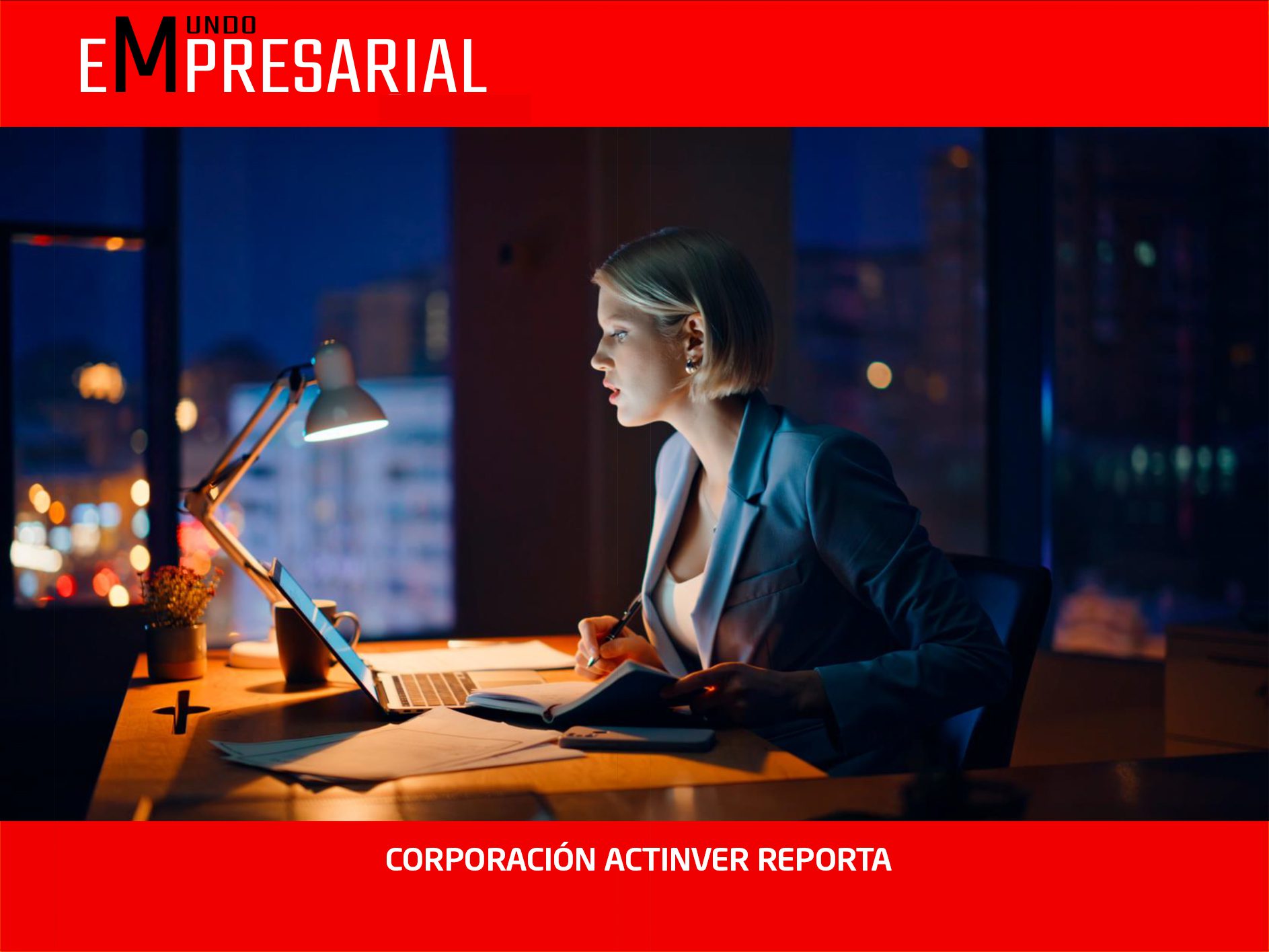 CORPORACIÓN ACTINVER REPORTA