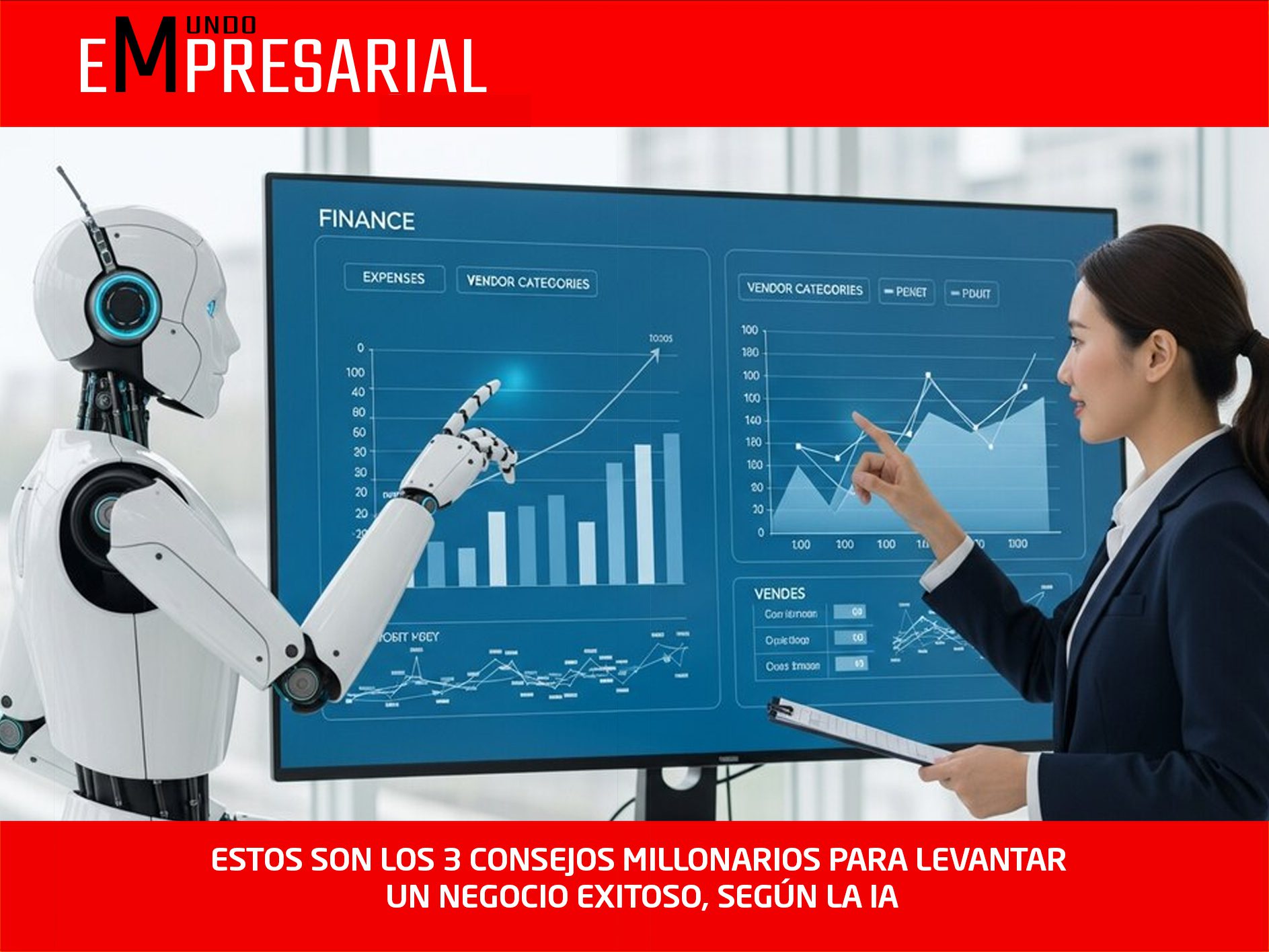 ESTOS SON LOS 3 CONSEJOS MILLONARIOS PARA LEVANTAR UN NEGOCIO EXITOSO, SEGÚN LA IA