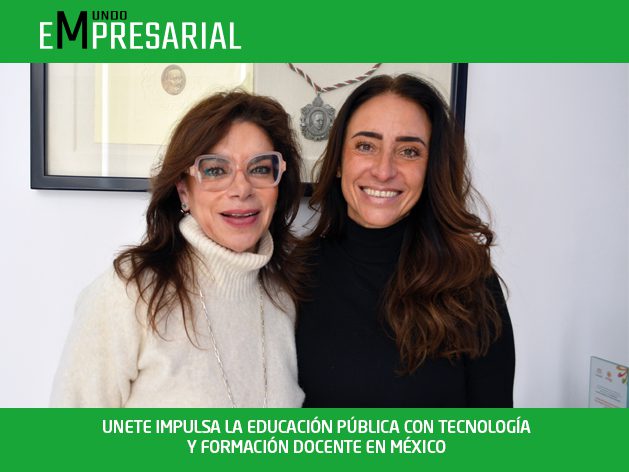 UNETE IMPULSA LA EDUCACIÓN PÚBLICA CON TECNOLOGÍA Y FORMACIÓN DOCENTE EN MÉXICO