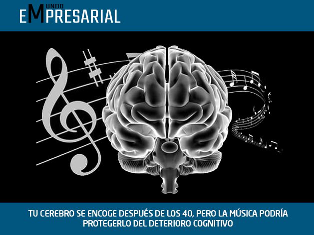 TU CEREBRO SE ENCOGE DESPUÉS DE LOS 40, PERO LA MÚSICA PODRÍA PROTEGERLO DEL DETERIORO COGNITIVO