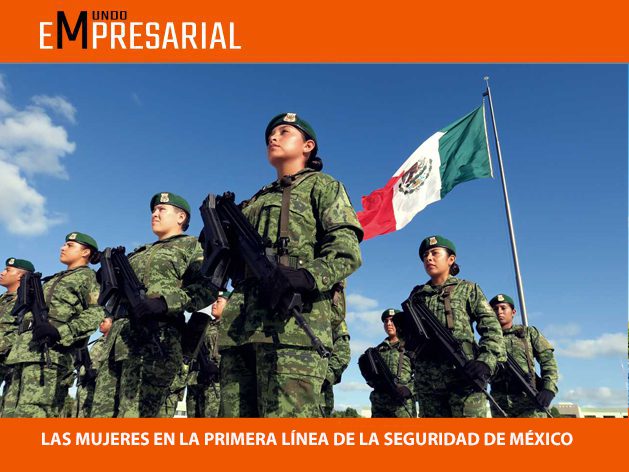 LAS MUJERES EN LA PRIMERA LÍNEA DE LA SEGURIDAD DE MÉXICO