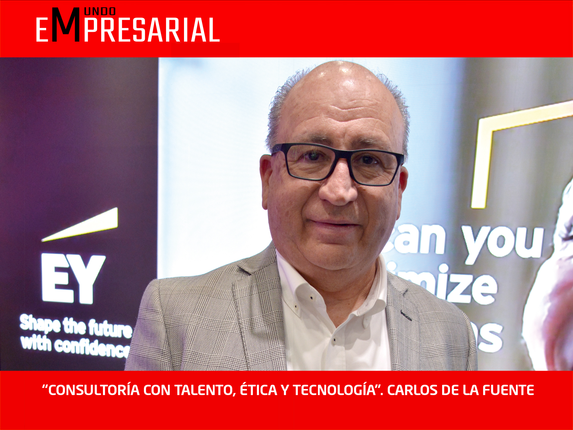 “CONSULTORÍA CON TALENTO, ÉTICA Y TECNOLOGÍA”. CARLOS DE LA FUENTE