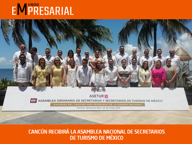CANCÚN RECIBIRÁ LA ASAMBLEA NACIONAL DE SECRETARIOS DE TURISMO DE MÉXICO