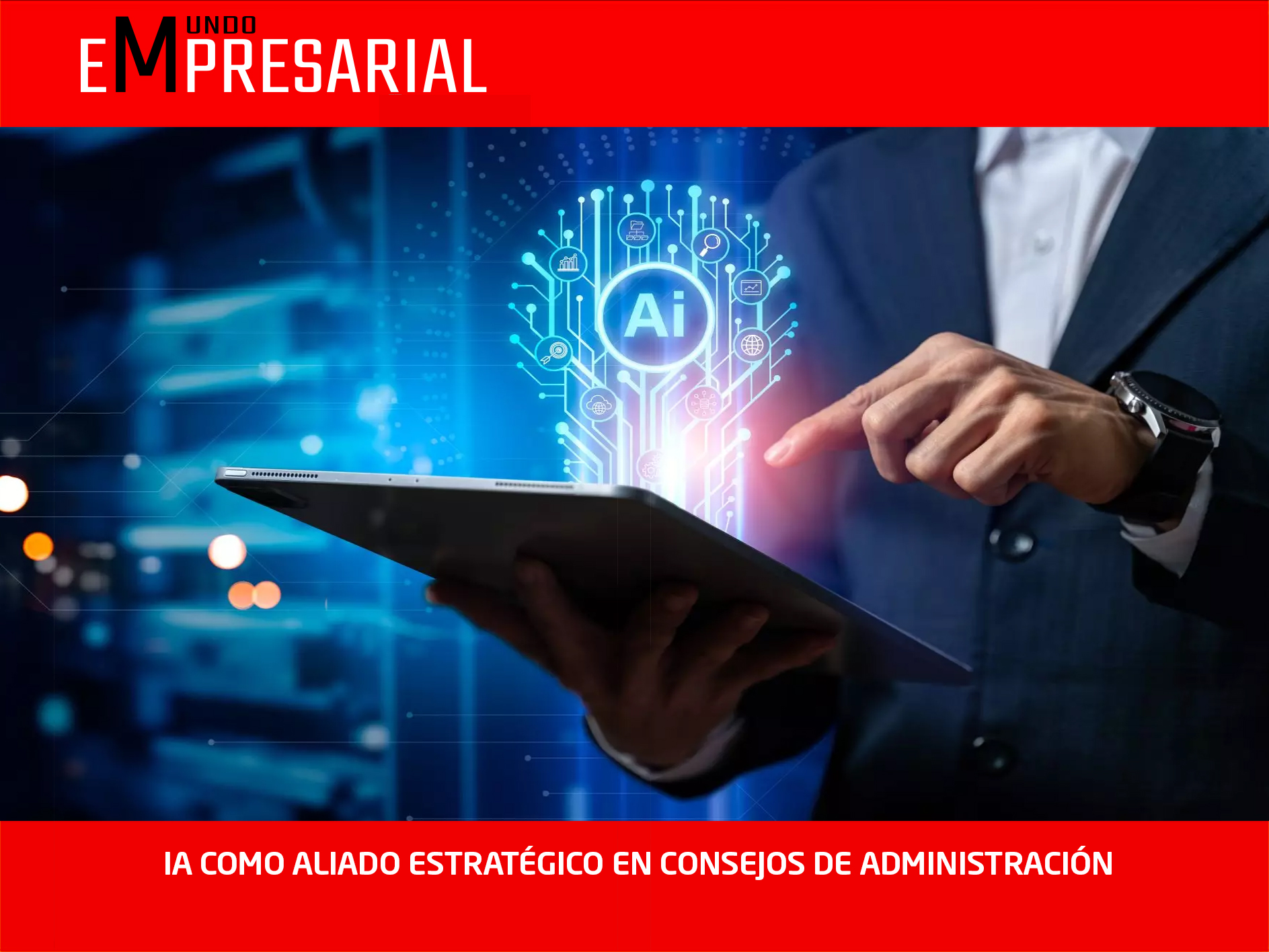 IA COMO ALIADO ESTRATÉGICO EN CONSEJOS DE ADMINISTRACIÓN