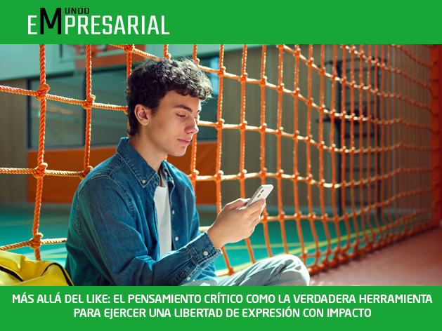 MÁS ALLÁ DEL LIKE: EL PENSAMIENTO CRÍTICO COMO LA VERDADERA HERRAMIENTA PARA EJERCER UNA LIBERTAD DE EXPRESIÓN CON IMPACTO