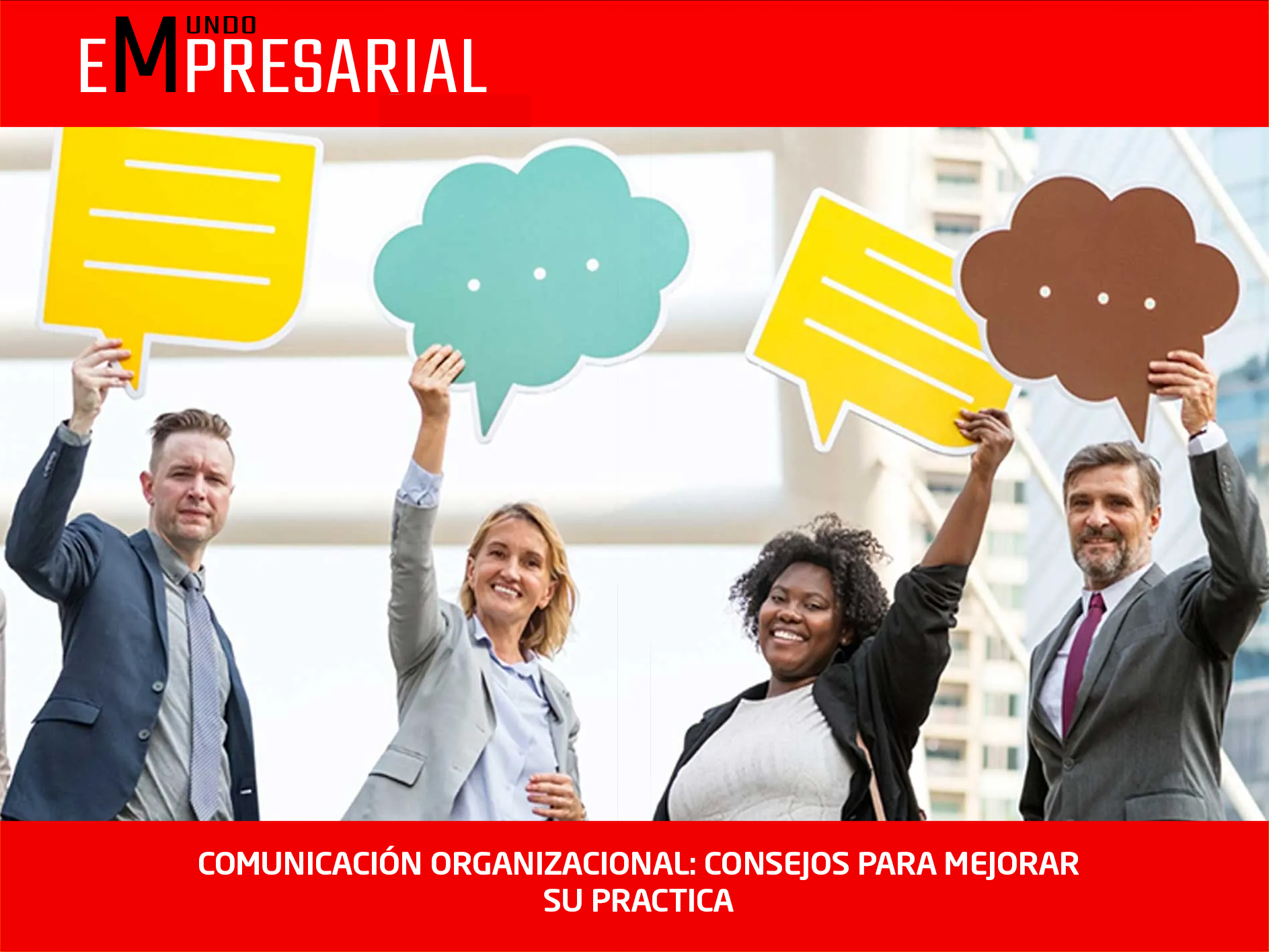 COMUNICACIÓN ORGANIZACIONAL: CONSEJOS PARA MEJORAR SU PRACTICA