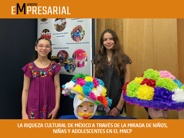 LA RIQUEZA CULTURAL DE MÉXICO A TRAVÉS DE LA MIRADA DE NIÑOS, NIÑAS Y ADOLESCENTES EN EL MNCP