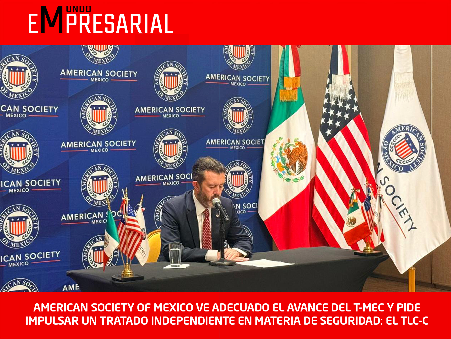 AMERICAN SOCIETY OF MEXICO VE ADECUADO EL AVANCE DEL T-MEC Y PIDE IMPULSAR UN TRATADO INDEPENDIENTE EN MATERIA DE SEGURIDAD: EL TLC-C