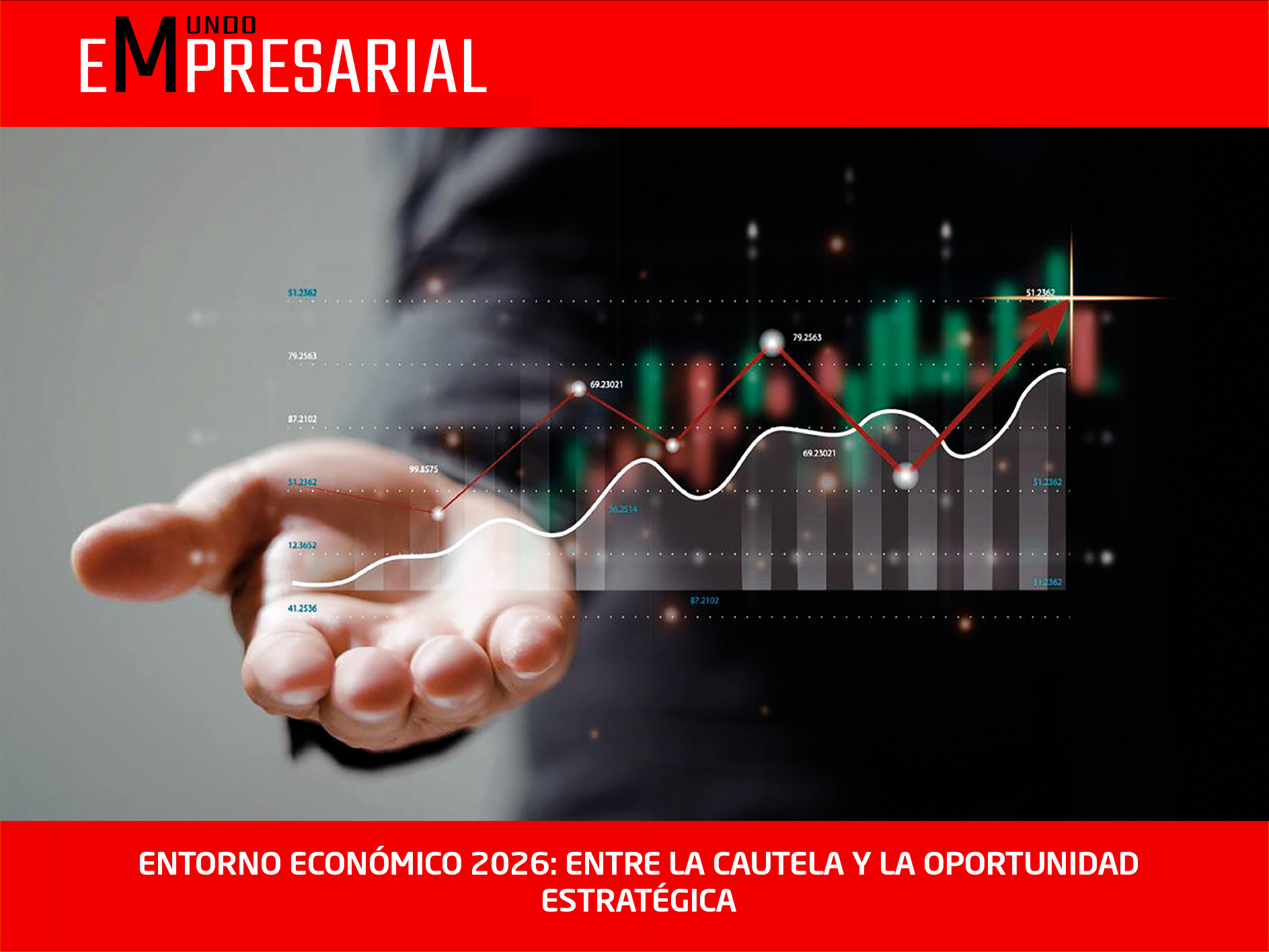 ENTORNO ECONÓMICO 2026: ENTRE LA CAUTELA Y LA OPORTUNIDAD ESTRATÉGICA