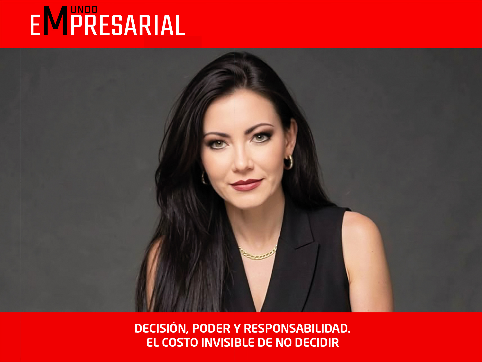 DECISIÓN, PODER Y RESPONSABILIDAD. EL COSTO INVISIBLE DE NO DECIDIR