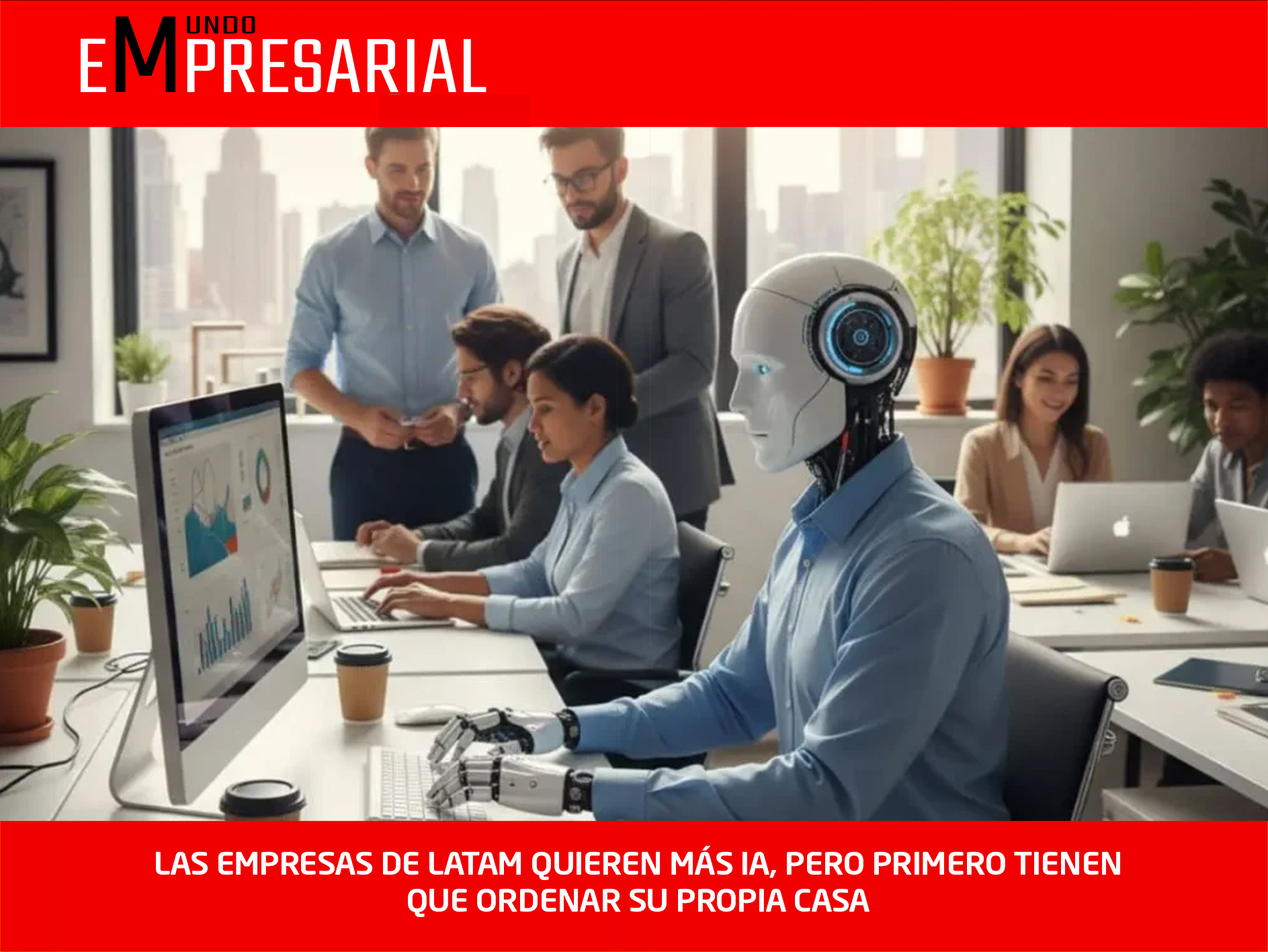 LAS EMPRESAS DE LATAM QUIEREN MÁS IA, PERO PRIMERO TIENEN QUE ORDENAR SU PROPIA CASA