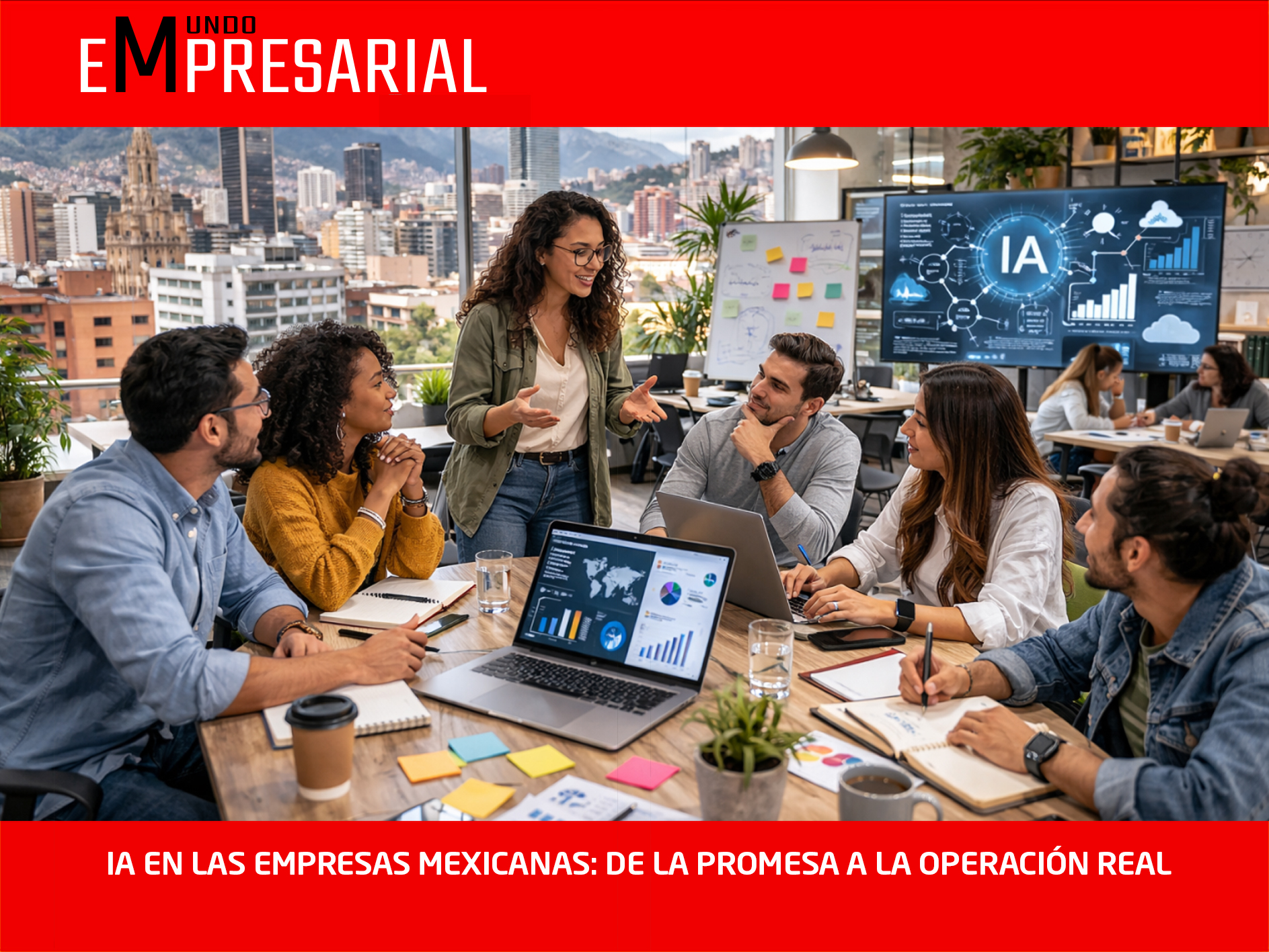 IA EN LAS EMPRESAS MEXICANAS: DE LA PROMESA A LA OPERACIÓN REAL