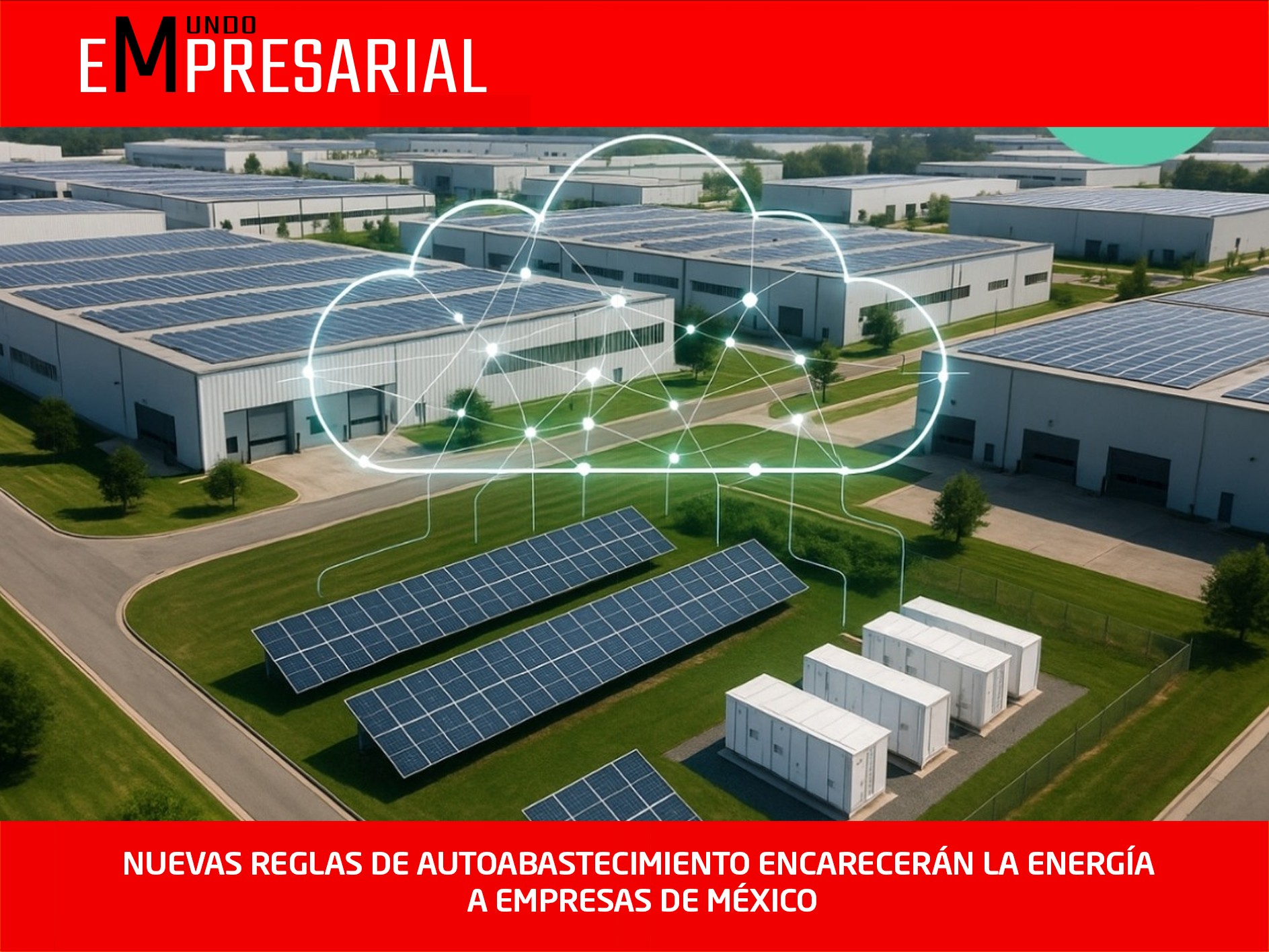 NUEVAS REGLAS DE AUTOABASTECIMIENTO ENCARECERÁN LA ENERGÍA A EMPRESAS DE MÉXICO