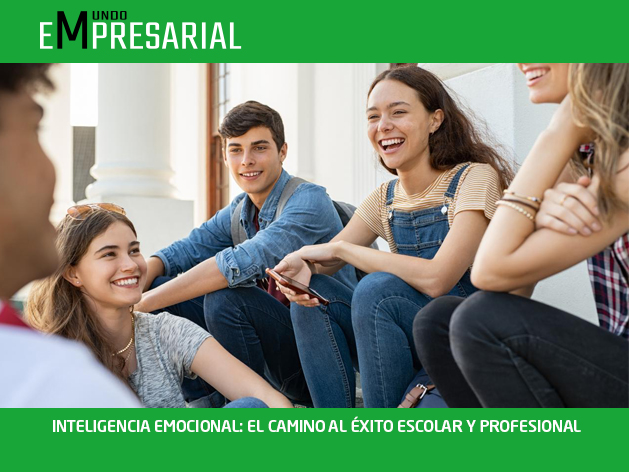INTELIGENCIA EMOCIONAL: EL CAMINO AL ÉXITO ESCOLAR Y PROFESIONAL